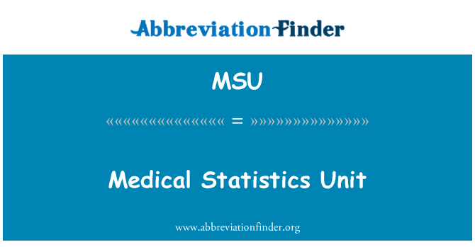 MSU: Medical Statistics Unit