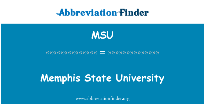 MSU: Memphis State University