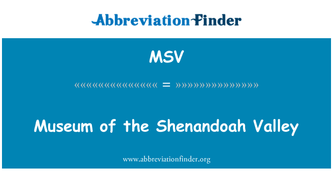 MSV: Museum of the Shenandoah Valley