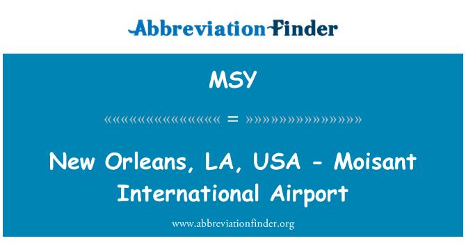 MSY: नई Orleans, ला, संयुक्त राज्य अमरीका - Moisant अंतर्राष्ट्रीय हवाई अड्डा