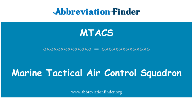 MTACS: Marina Tactical Air Control Squadron