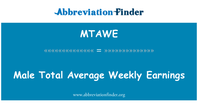 MTAWE: Erkek toplam ortalama haftalık kazanç