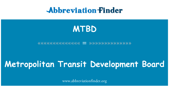 MTBD: Metropolitan Transit Development Board