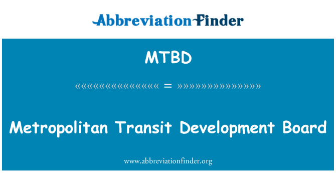 MTBD: मेट्रोपोलिटन ट्रांजिट विकास बोर्ड