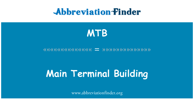 MTB: Main Terminal Building