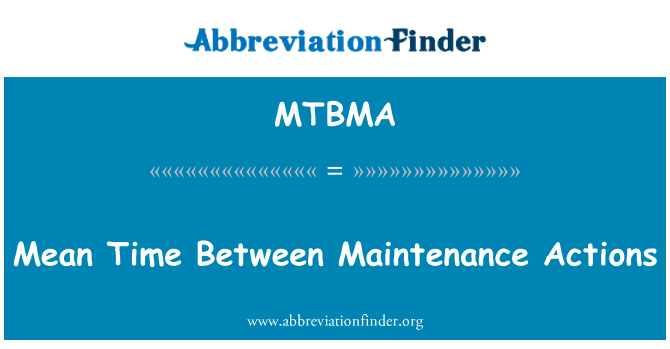 MTBMA: Среднее время между действия по обслуживанию