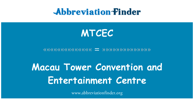 MTCEC: Macau Tower Convention and Entertainment Centre