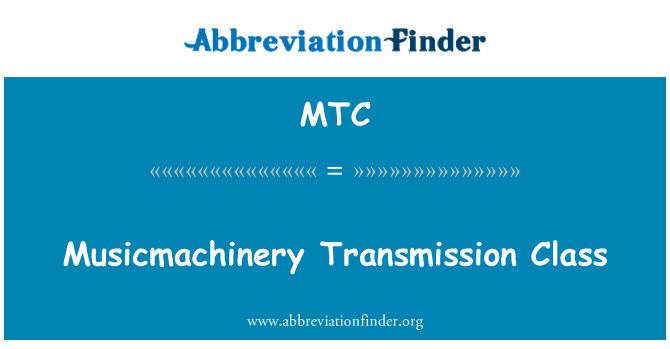 MTC: Musicmachinery transmisi kelas