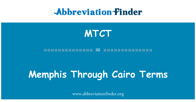 MTCT: Memphis Through Cairo Terms