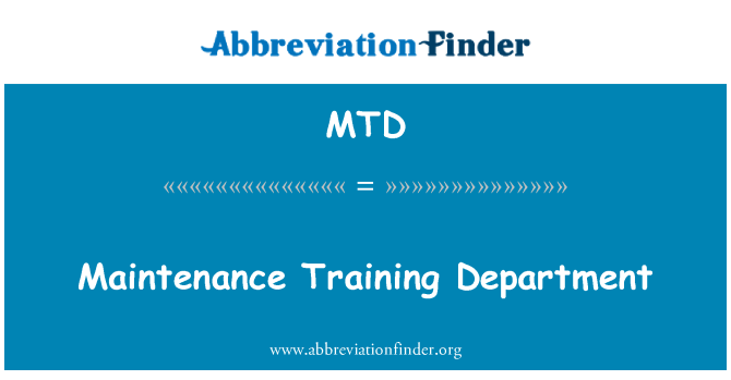 MTD: Maintenance Training Department