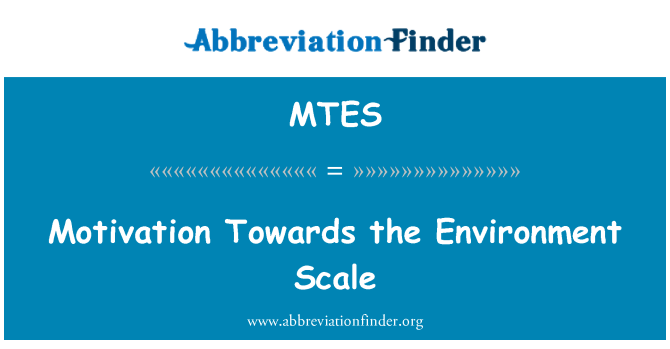 MTES: Motivation Towards the Environment Scale