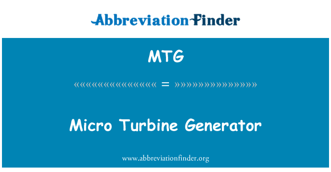 MTG: Micro Turbine Generator