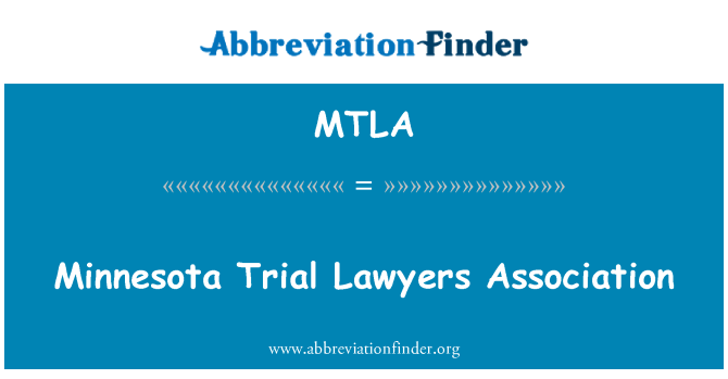 MTLA: ماننیسوٹا مقدمے کی سماعت وکلاء ایسوسی ایشن