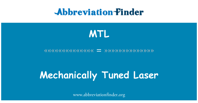 MTL: Mechanically Tuned Laser