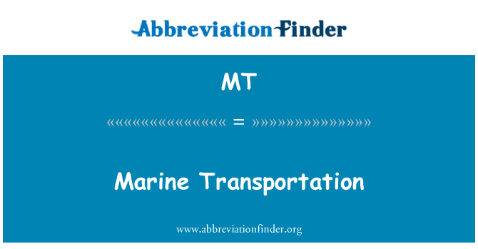 MT: Marine transport