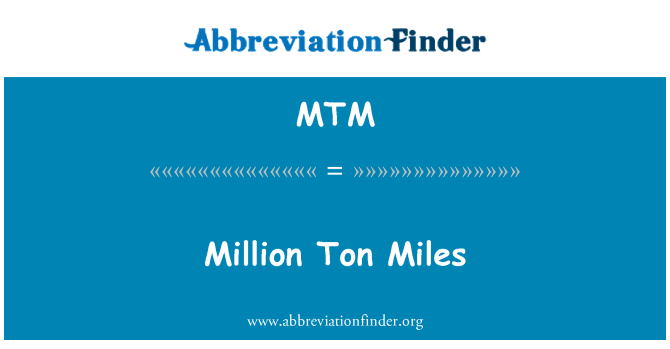 MTM: Milijonov Ton milj