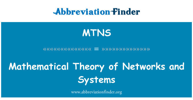 MTNS: Mathematical Theory of Networks and Systems