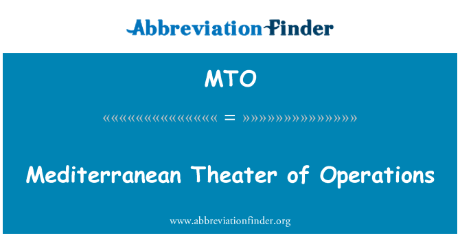 MTO: Mediterranean Theater of Operations