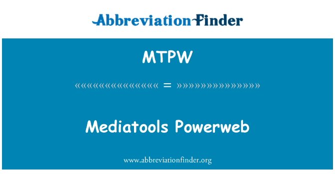 MTPW: Mediatools Powerweb