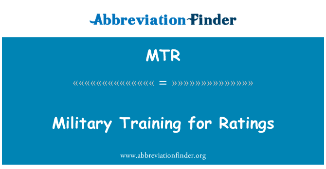 MTR: Military Training for Ratings