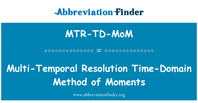 MTR-TD-MoM: Penderfyniad aml-amserol amser-parth dull o funudau