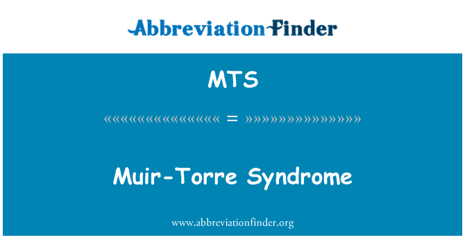 MTS: Muir-Torre syndrom