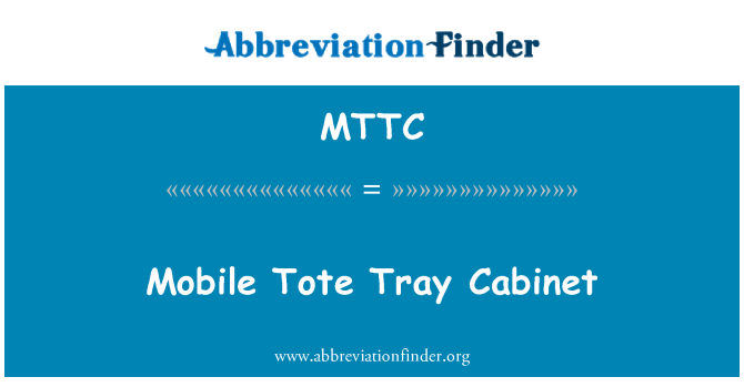MTTC: Mobile Tote Tray Cabinet