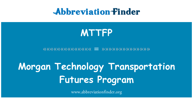 MTTFP: Morgan tehnologija prijevoza Futures Program