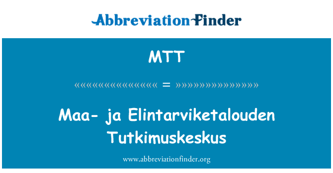 MTT: Maa-ja Elintarviketalouden Tutkimuskeskus