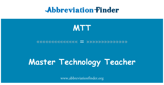 MTT: Master Technology Teacher