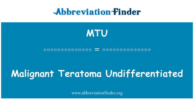 MTU: Teratoma sewwa jekk malinji mhux iddifferenzjati