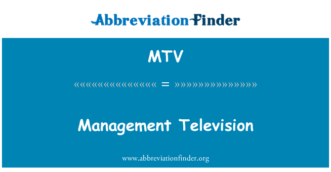 MTV: Management Television