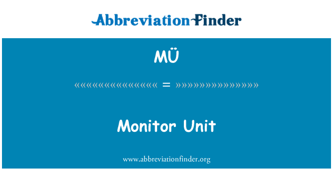 MÜ: Jednotka monitoru