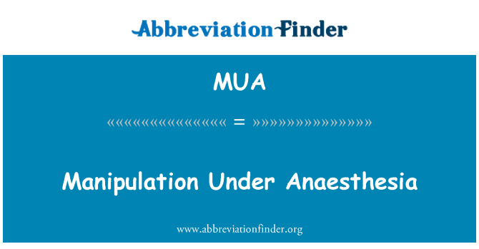 MUA: Manipilasyon anba Anesthésie