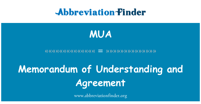 MUA: Memorandum of Understanding and Agreement