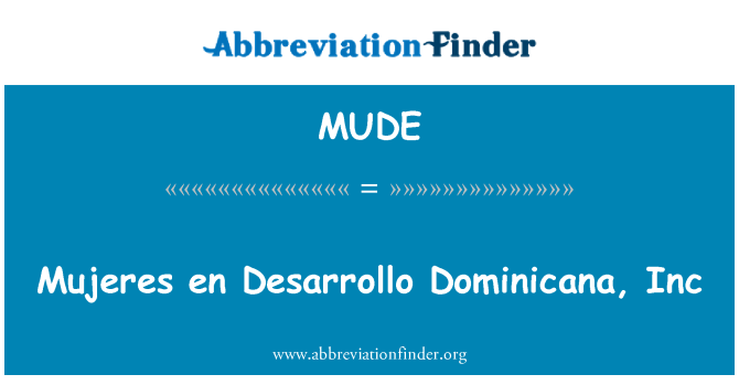 MUDE: Sous Mujeres a, Desarrollo Dominicana, Inc