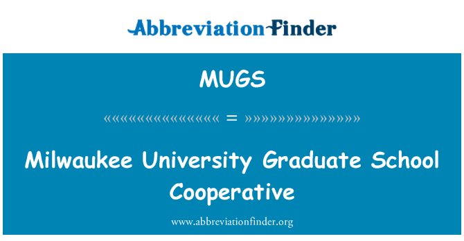 MUGS: Milwaukee University Graduate School Cooperative