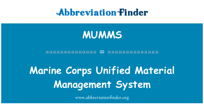 MUMMS: Marine Corps vieningosios medžiagų valdymo sistema
