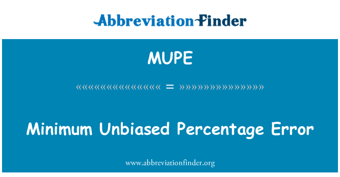 MUPE: Minimálnu nezaujaté percentuálna odchýlka