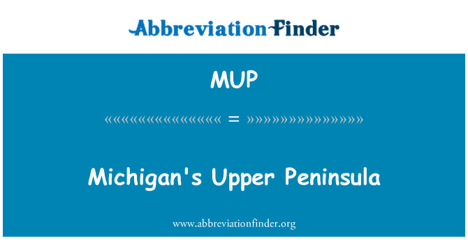 MUP: Michigan's Upper Peninsula