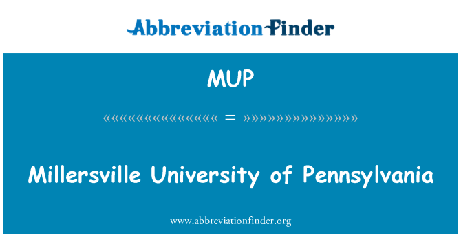 MUP: Millersville University of Pennsylvania