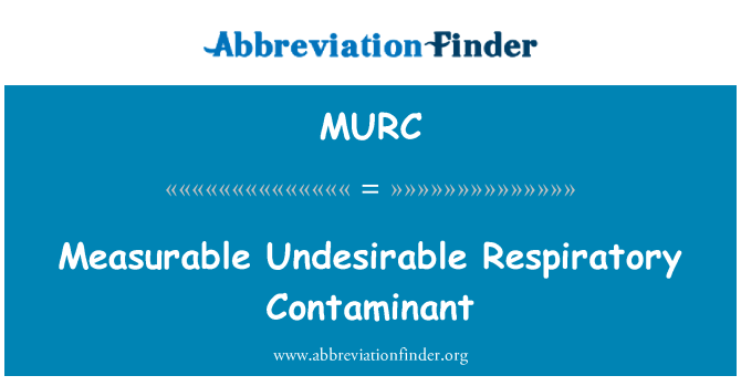 MURC: Измеримые нежелательных респираторных загрязнений