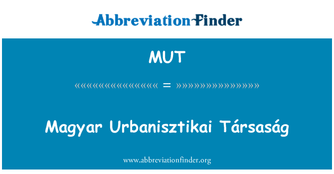 MUT: Magyar Urbanisztikai Társaság