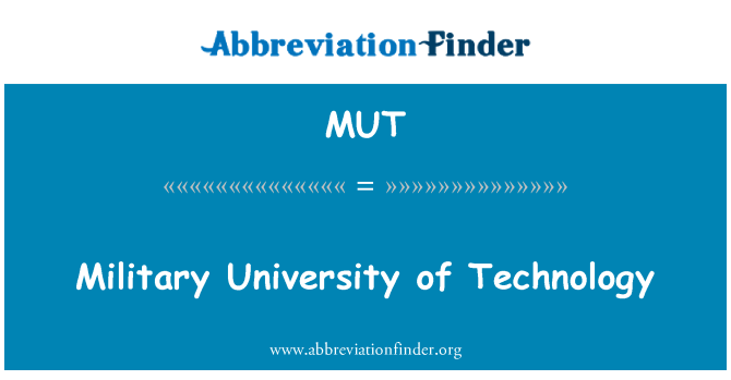 MUT: Prifysgol technoleg filwrol