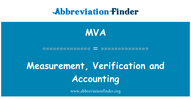 MVA: Measurement, Verification and Accounting