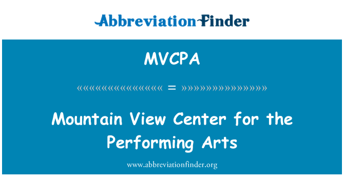 MVCPA: Mountain View Center for the Performing Arts