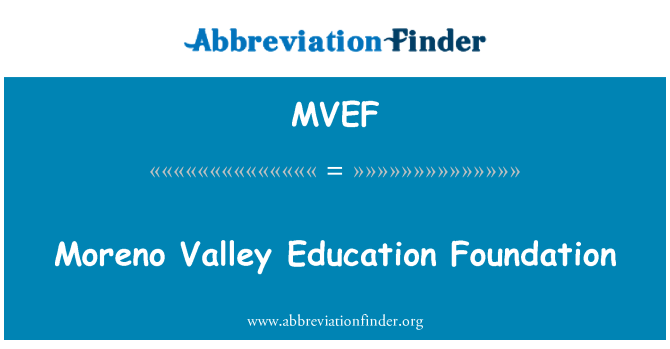 MVEF: Moreno Valley Education Foundation