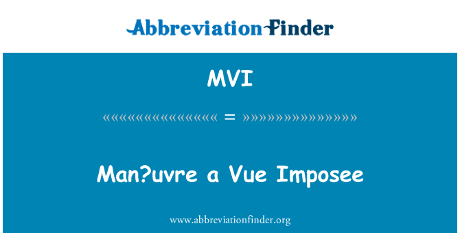 MVI: Home? obsequi un Vue Imposee