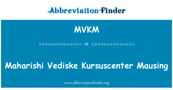 MVKM: Maharishi Vediske Kursuscenter Mausing