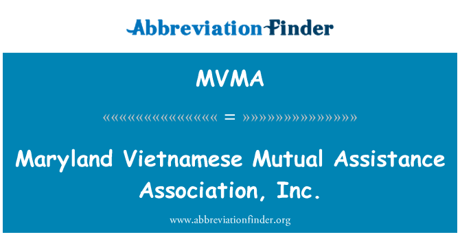 MVMA: Maryland Vyètnamyen mityèl asistans asosyasyon, Inc.